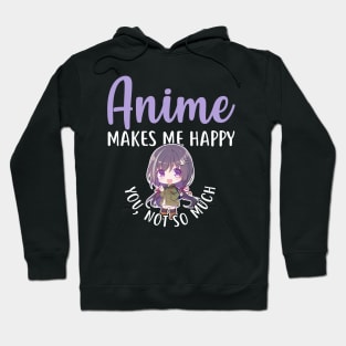 Anime Makes Me Happy Hoodie